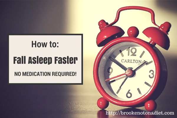 How to: Fall Asleep Faster (No medication required) from Brooke: Not On a Diet